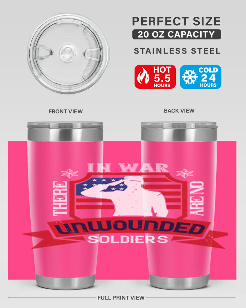 in war there are no unwounded 100#- Veterns Day- Tumbler