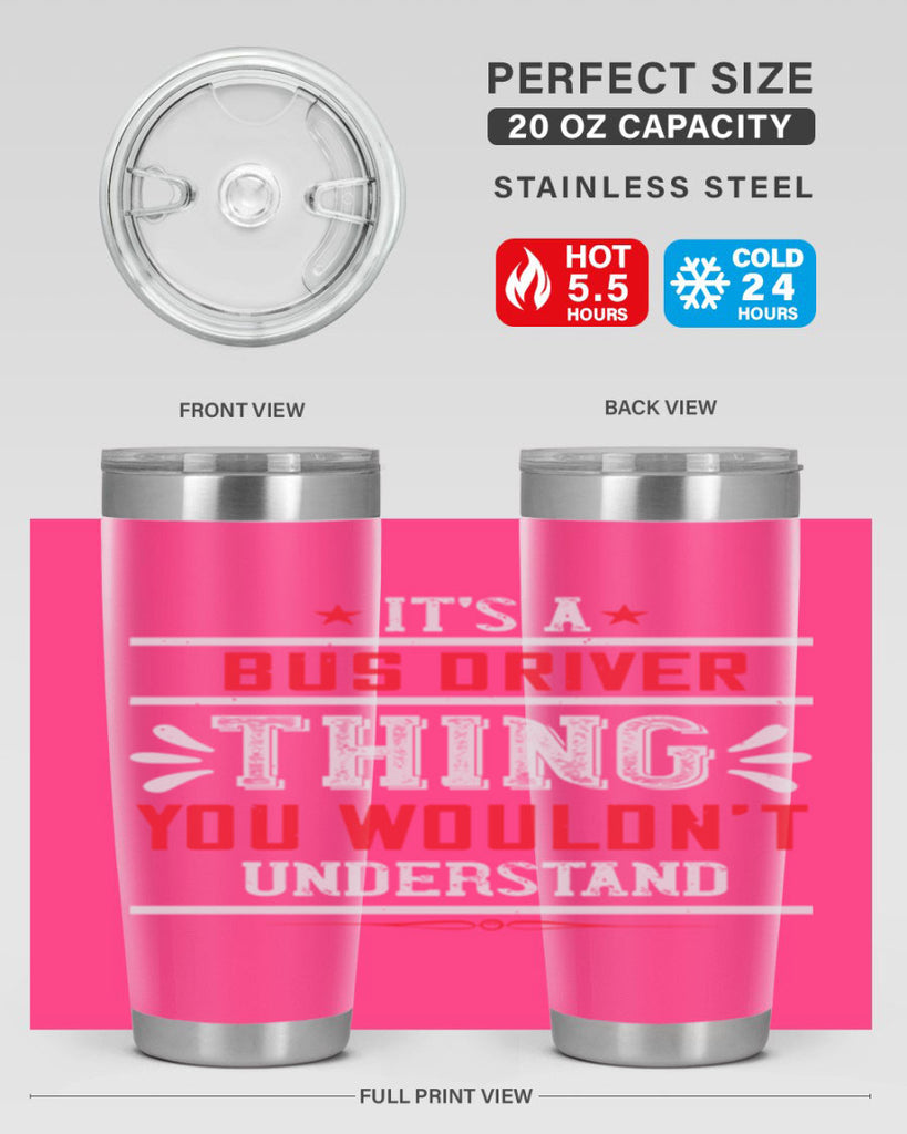 it’s a bus driver thing you wouldn’t understand Style 25#- bus driver- tumbler