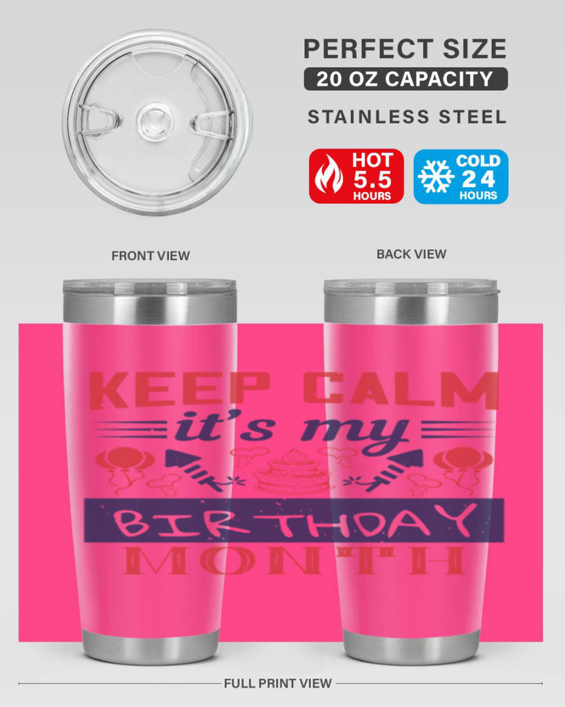 keep calm it’s my birthday month Style 73#- birthday- tumbler
