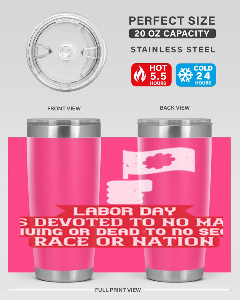 labor day is devoted to no man living or dead to no sect race or nation 33#- labor day- Tumbler