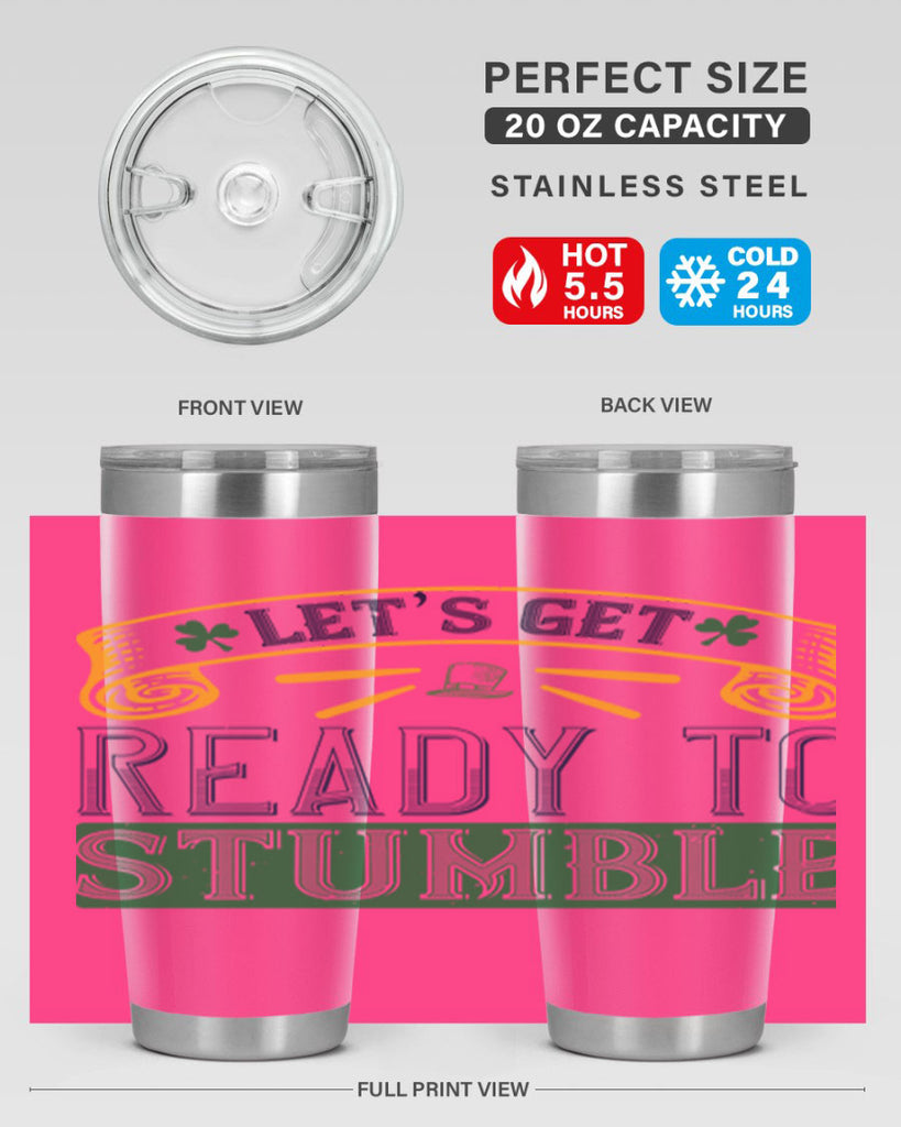 let’s get ready to stumble Style 121#- St Patricks Day- Tumbler