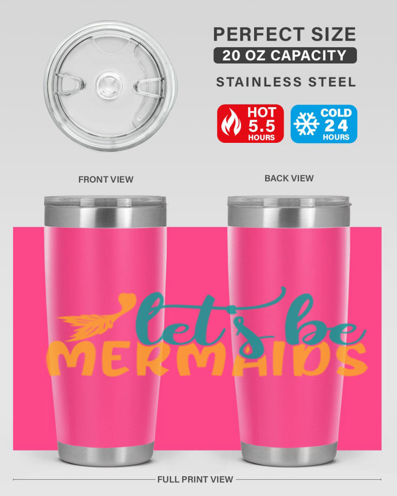 lets be mermaids Style 94#- summer- Tumbler