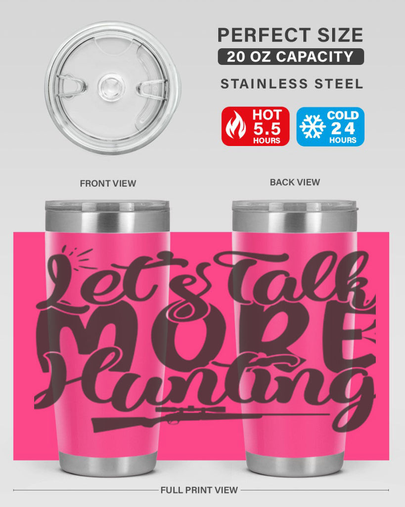 lets talk more hunting 20#- hunting- Tumbler