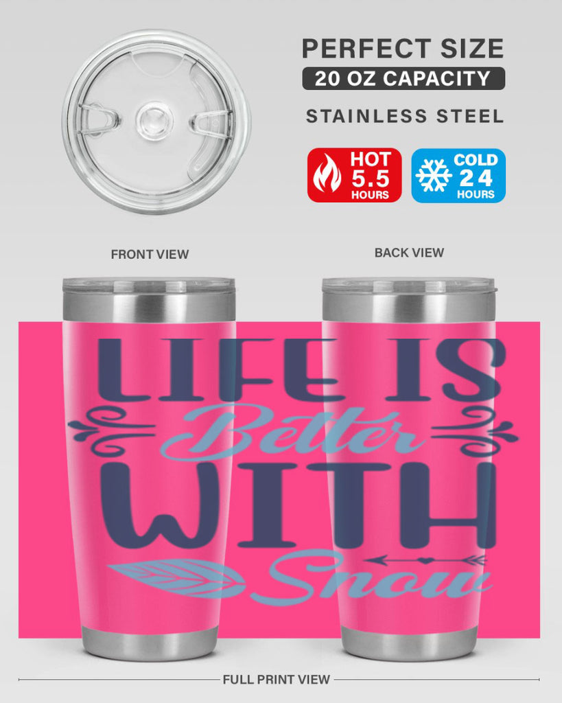 life is better with snow 299#- winter- Tumbler