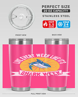 live every week like its shark week Style 56#- shark  fish- Tumbler
