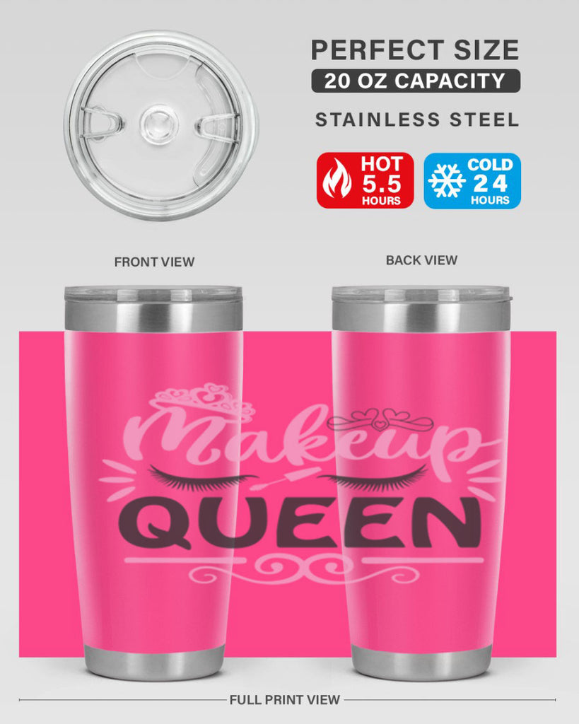 makeup queen Style 152#- make up- Tumbler