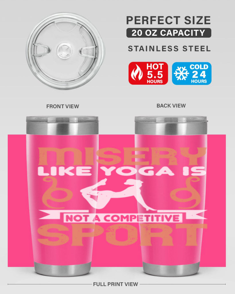 misery like yoga is not a competitive sport 70#- yoga- Tumbler
