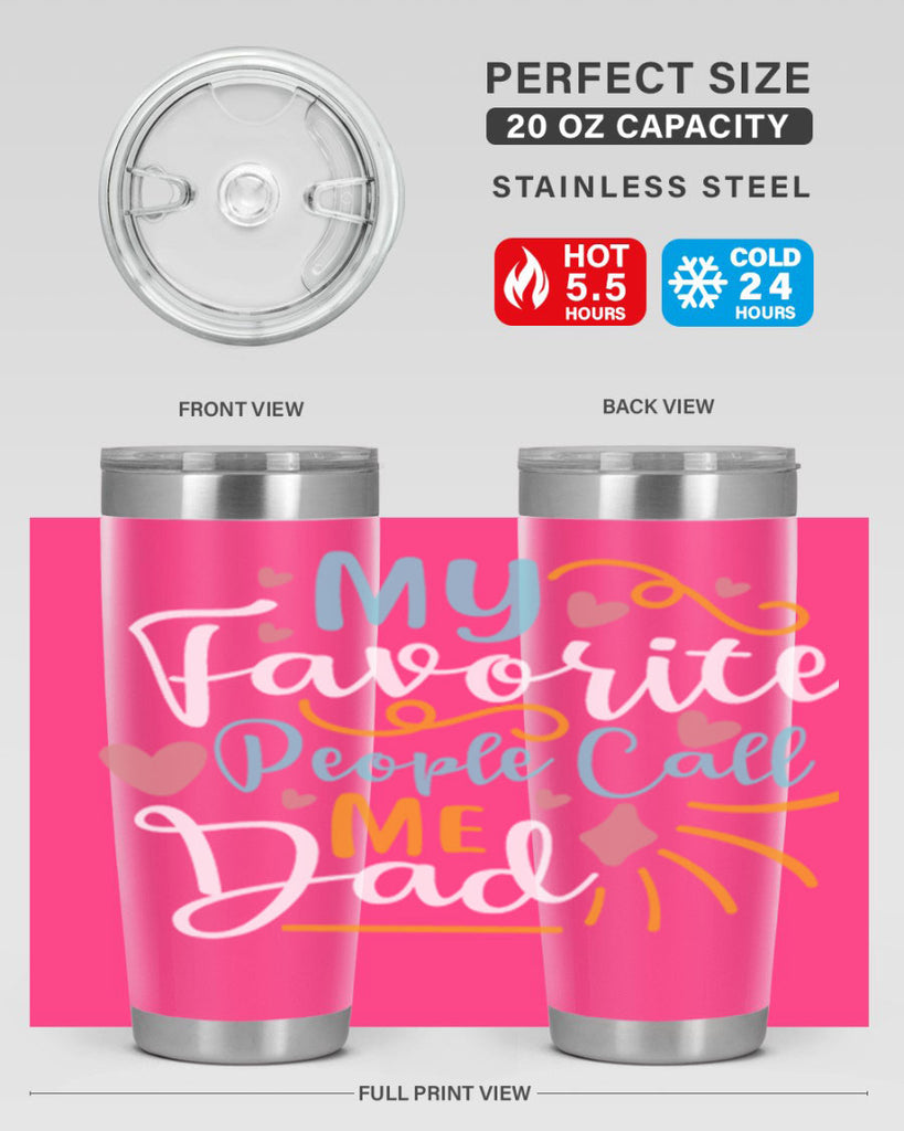 my favorite people call me dad 79#- fathers day- Tumbler