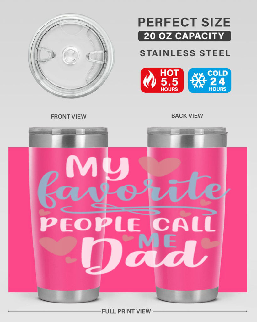 my favorite people call me dad 80#- fathers day- Tumbler