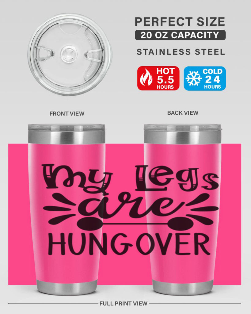 my legs are hungover 27#- gym- Tumbler