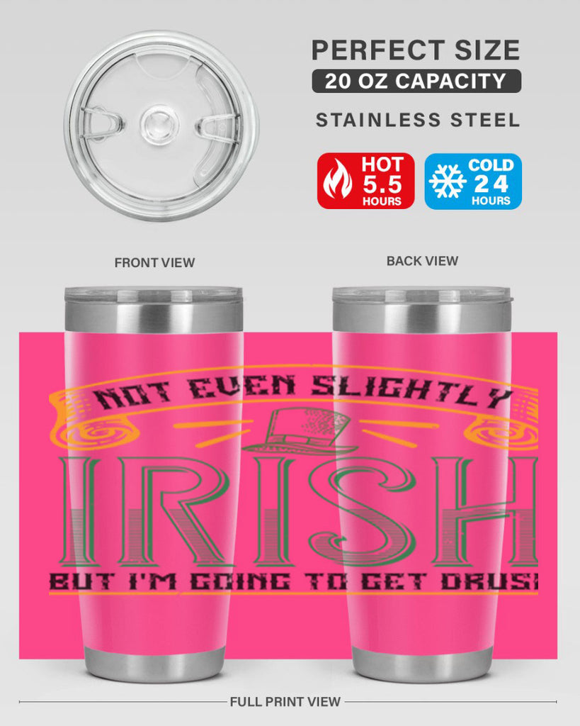 not even slightly irish but i’m going to get drusk Style 110#- St Patricks Day- Tumbler