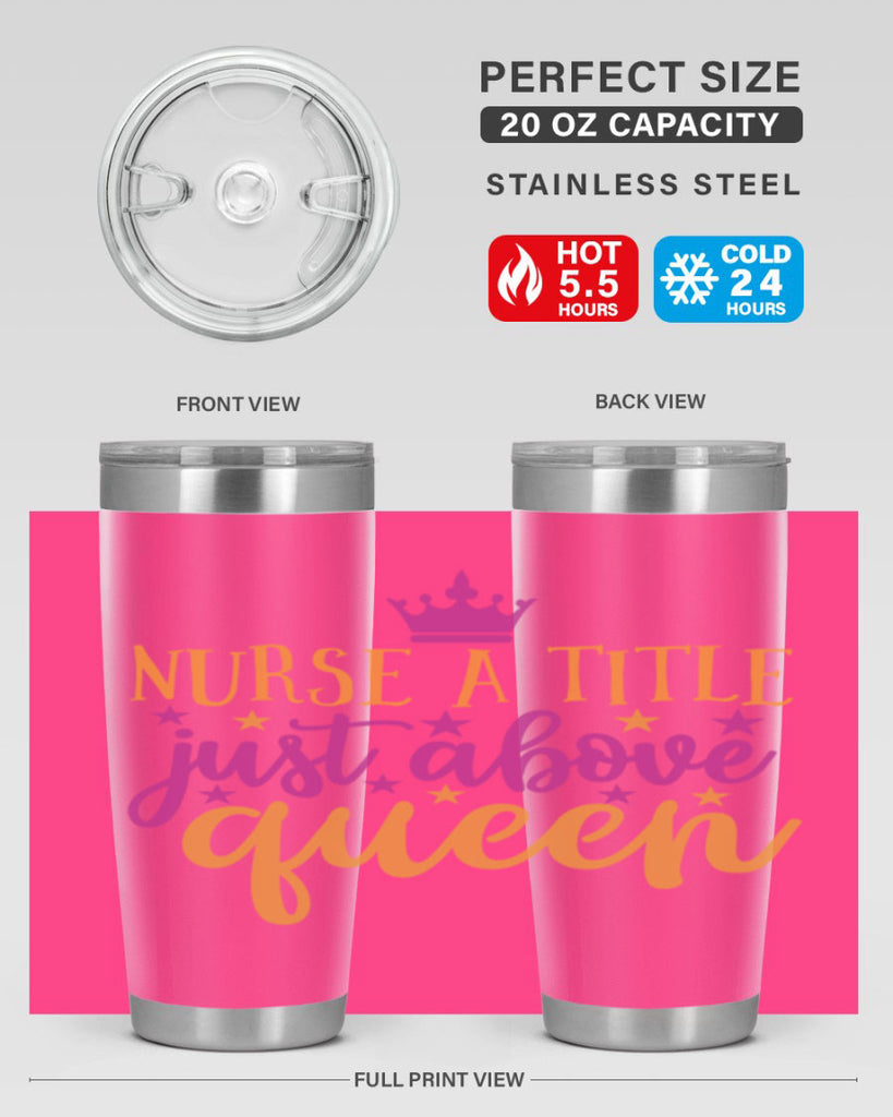 nurse a title just above queen Style Style 120#- nurse- tumbler