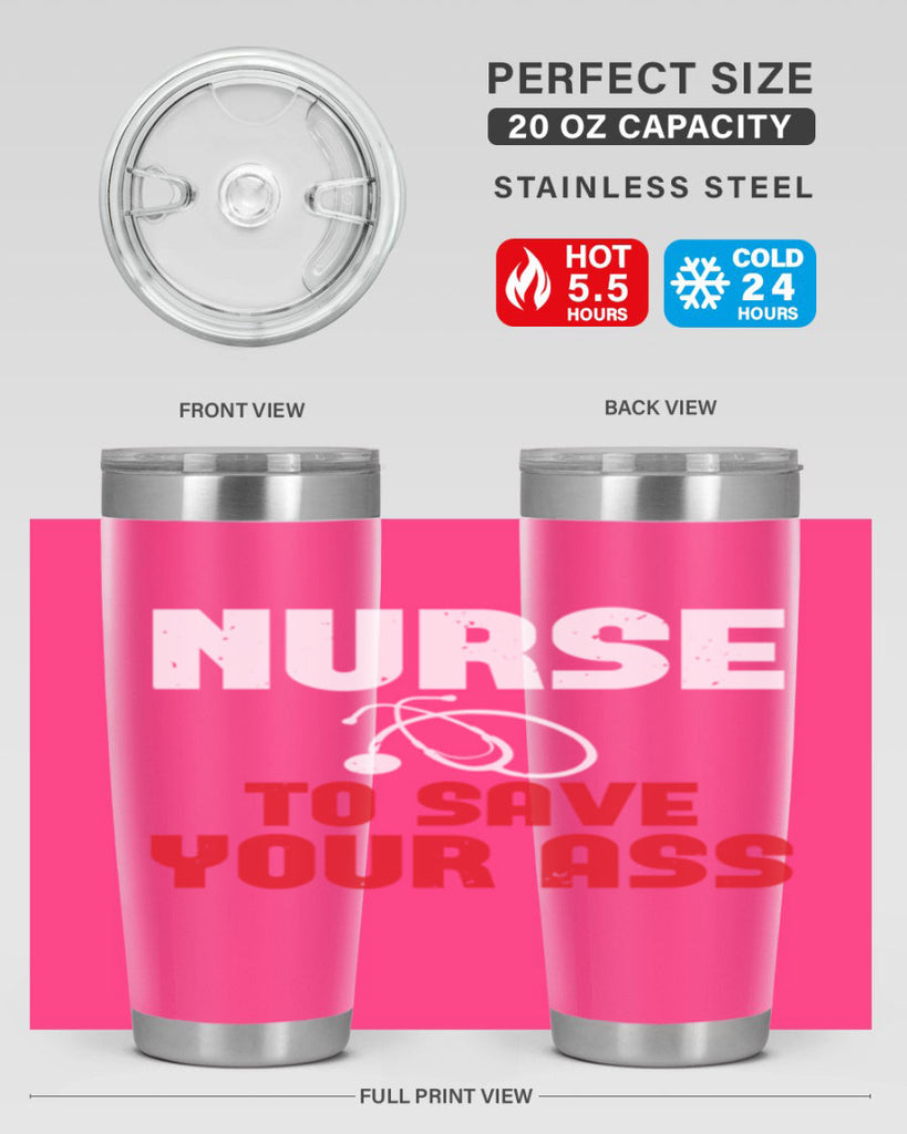 nurse to save your ass Style 277#- nurse- tumbler