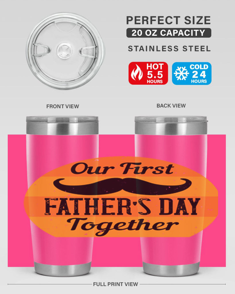 our first fathers day together 173#- fathers day- Tumbler
