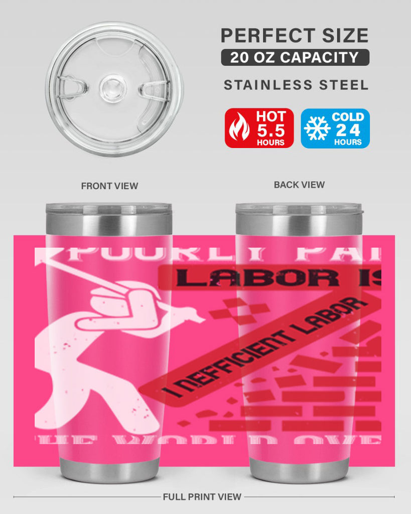 poorly paid labor is inefficient labor the world over 19#- labor day- Tumbler