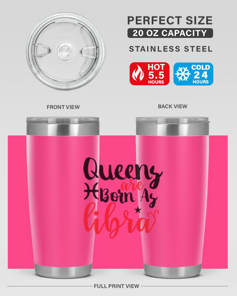 queens Are Born As Libra 387#- zodiac- Tumbler