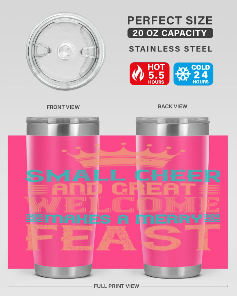 small cheer and great welcome makes a merry feast 17#- thanksgiving- Tumbler