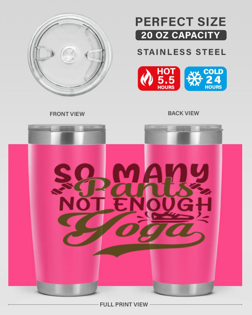 so many pants not enough yoga 21#- gym- Tumbler