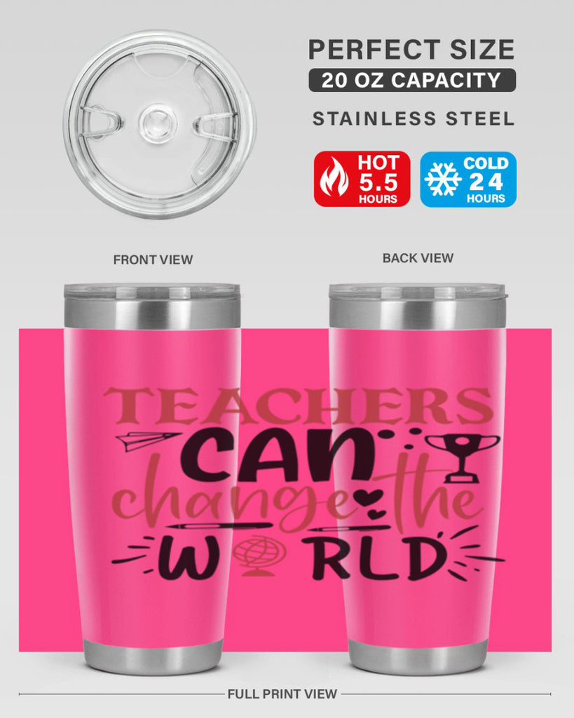 teachers ca change the world Style 136#- teacher- tumbler