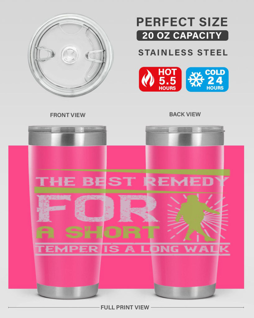the best remedy for a short temper is a long walk 23#- walking- Tumbler