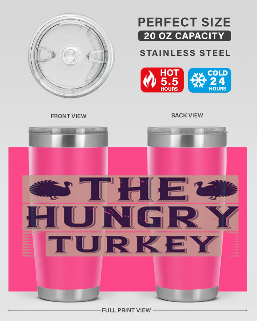 the hungry turkey 3#- thanksgiving- Tumbler