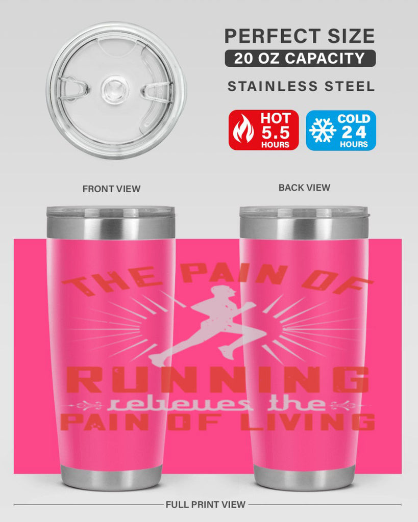 the pain of running relieves the pain of living 12#- running- Tumbler