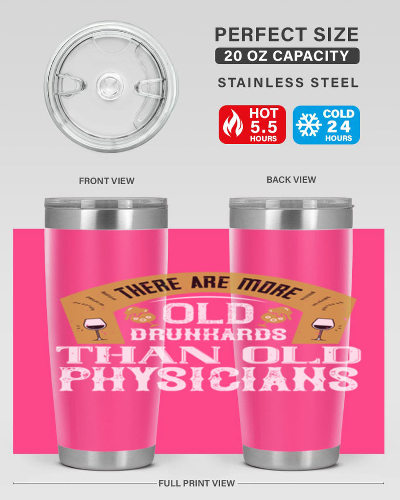 there are more old drunkards than old physicians 27#- drinking- Tumbler