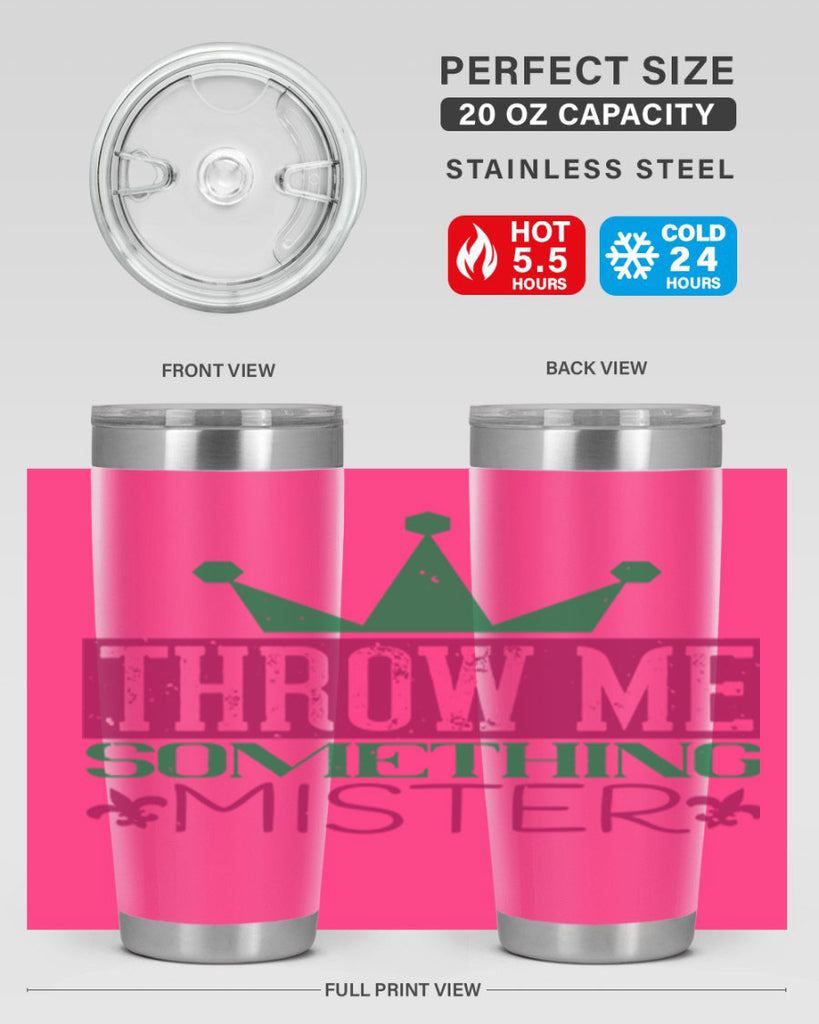 throw me something mister 33#- mardi gras- Tumbler