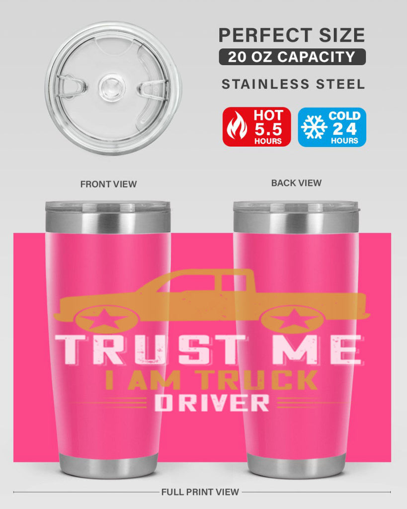 trust me i am truck driver Style 11#- truck driver- tumbler