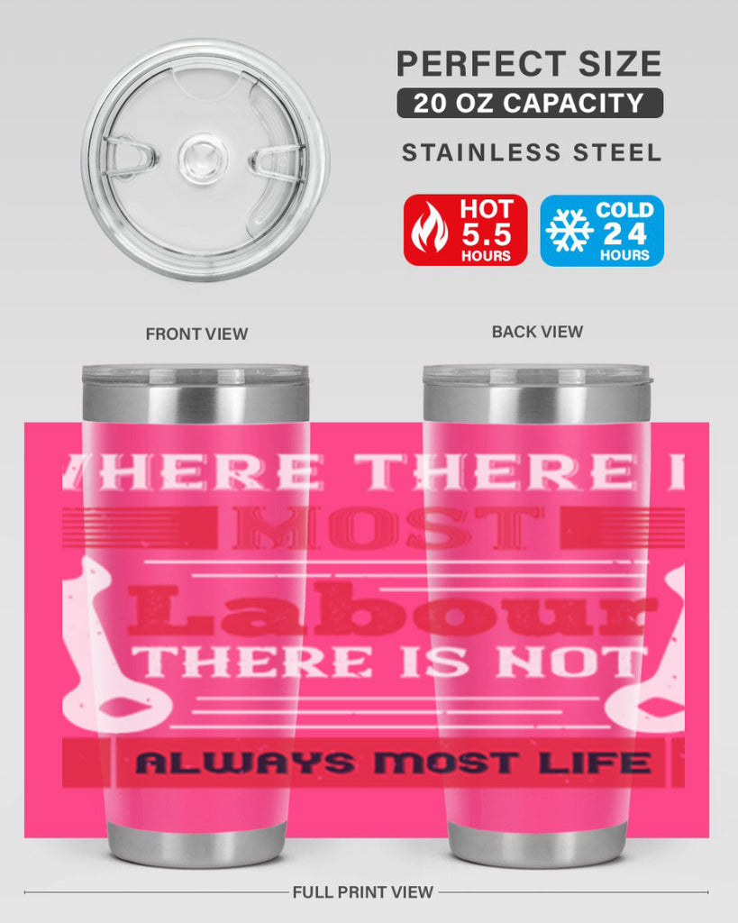 where there is most labour there is not always most life 10#- labor day- Tumbler