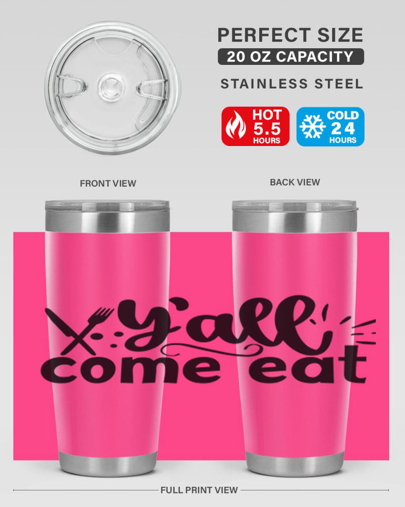 yall come eat 66#- kitchen- Tumbler