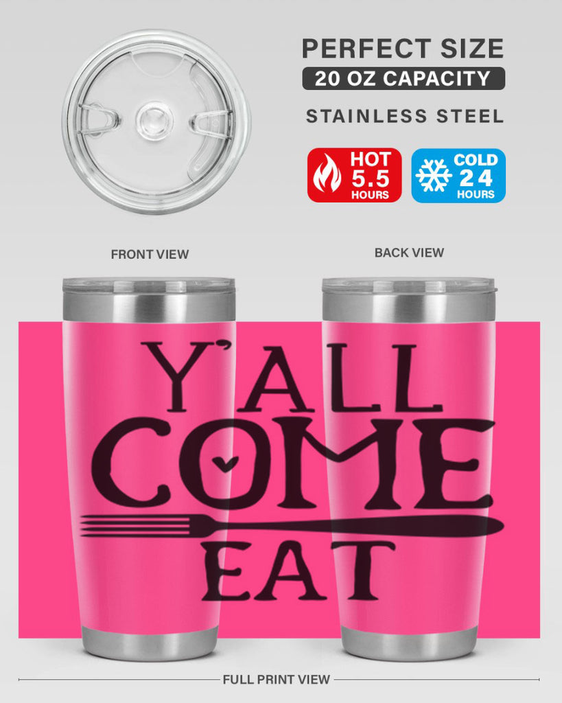 yall come eat 67#- kitchen- Tumbler