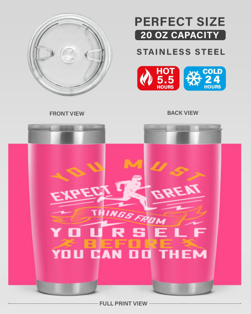 you must expect great things from yourself before you can do them 1#- running- Tumbler
