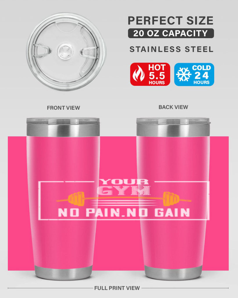 your gym no pain no gain 57#- gym- Tumbler