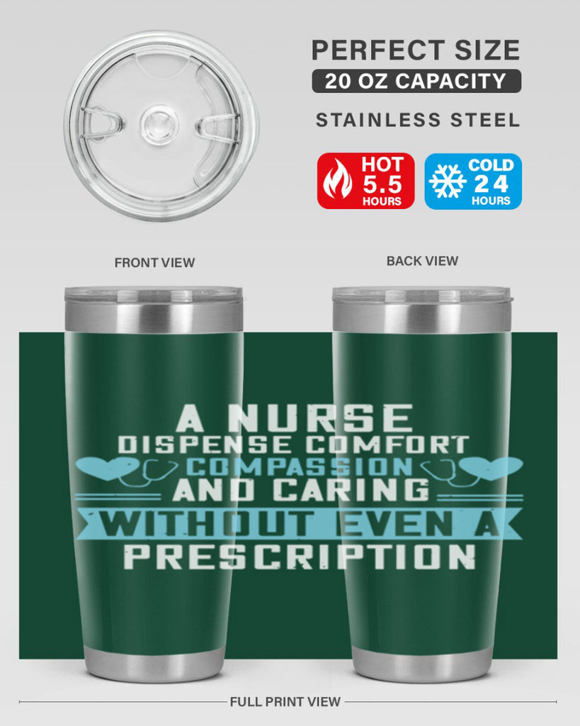 A Nurse dispense comfort compassion and caring without even a prescription Style 296#- nurse- tumbler