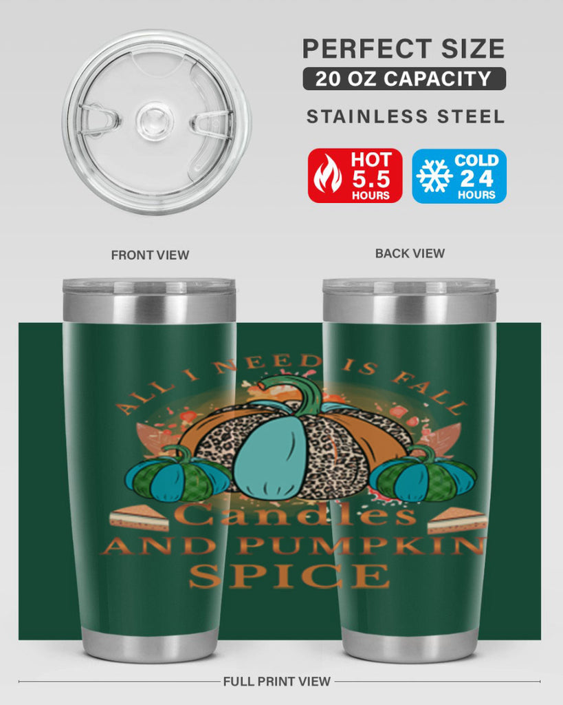 All I Need Is Fall Candles And Pumpkin Spice 5#- fall- Tumbler