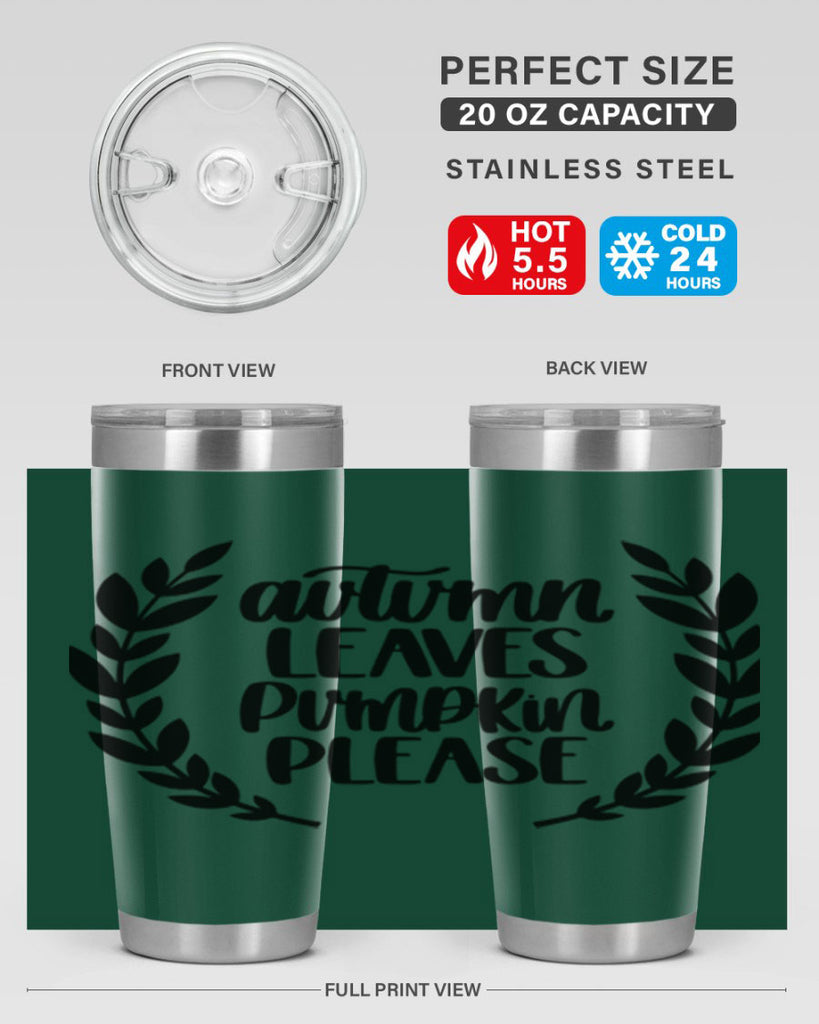Autumn Leaves Pumpkin Please 476#- fall- Tumbler