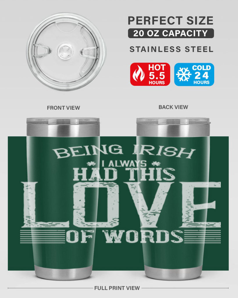 Being Irish I always had this love of words Style 141#- St Patricks Day- Tumbler