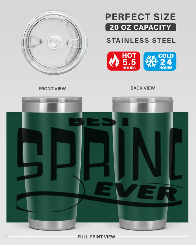 Best Spring Ever35#- spring- Tumbler