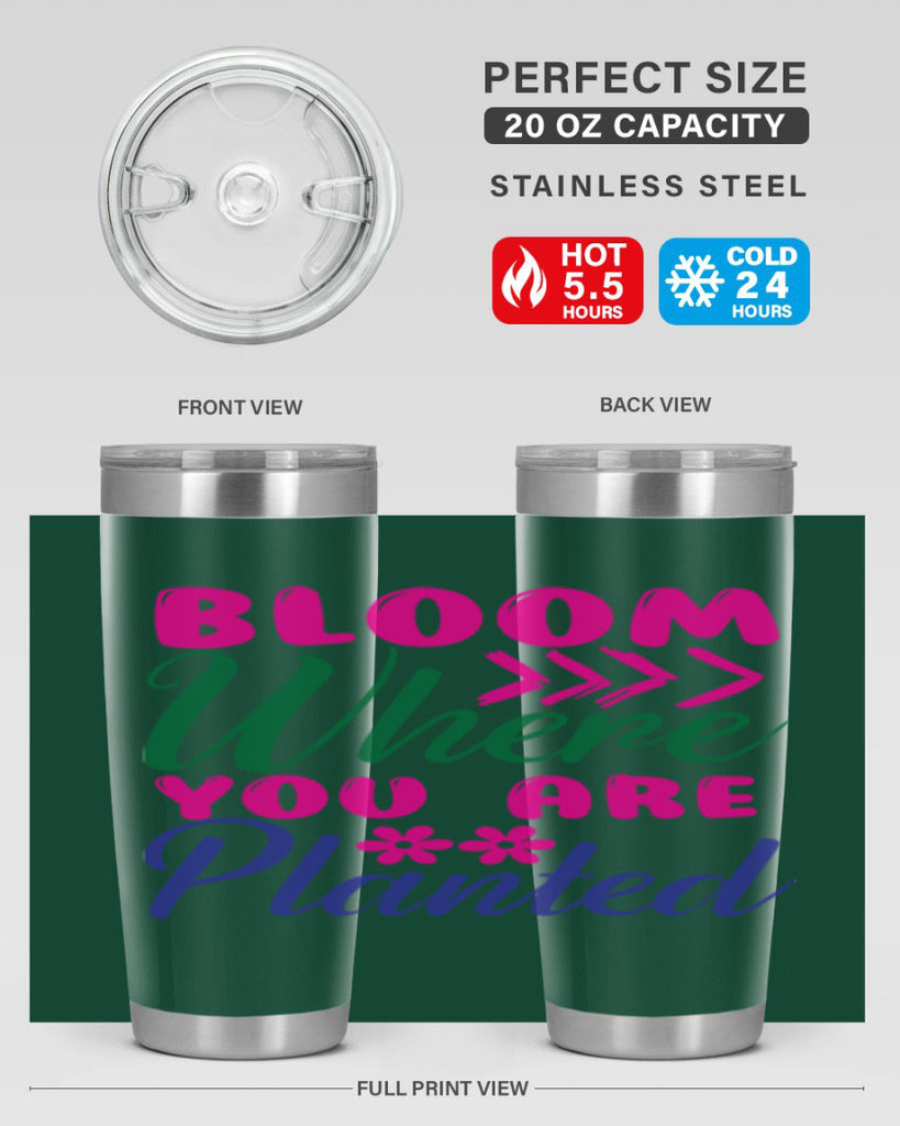 Bloom Where You Are Planted 74#- spring- Tumbler