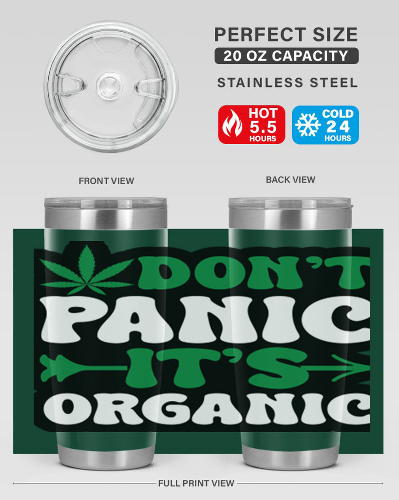 Dont panic its organic 76#- marijuana- Tumbler
