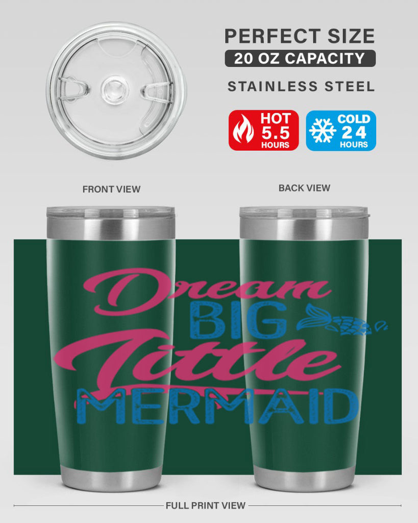 Dream Big Little Mermaid 119#- mermaid- Tumbler