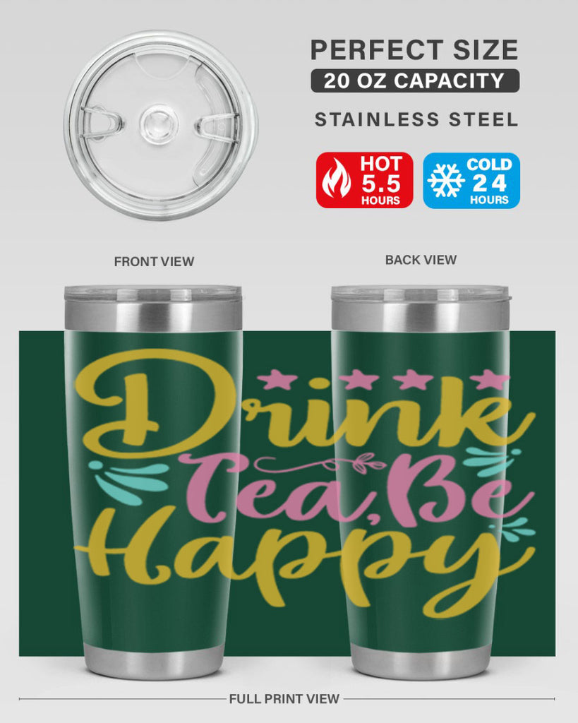 Drink tea be happy Style 67#- summer- Tumbler