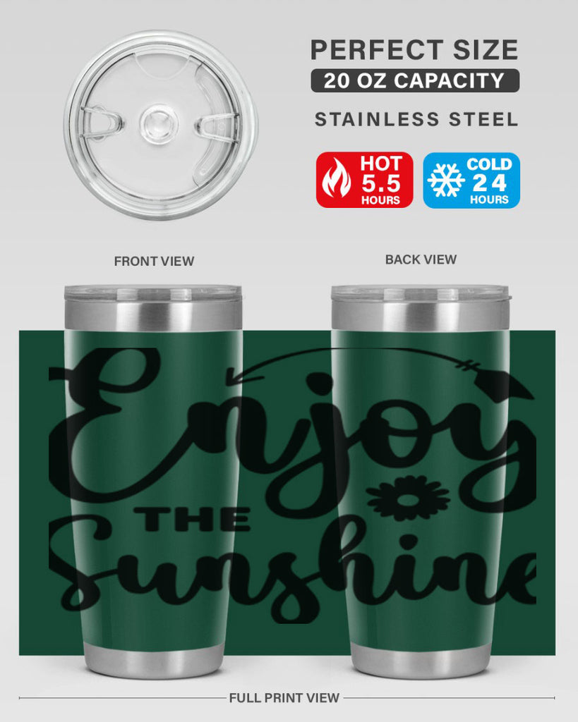 Enjoy The Sunshine134#- spring- Tumbler