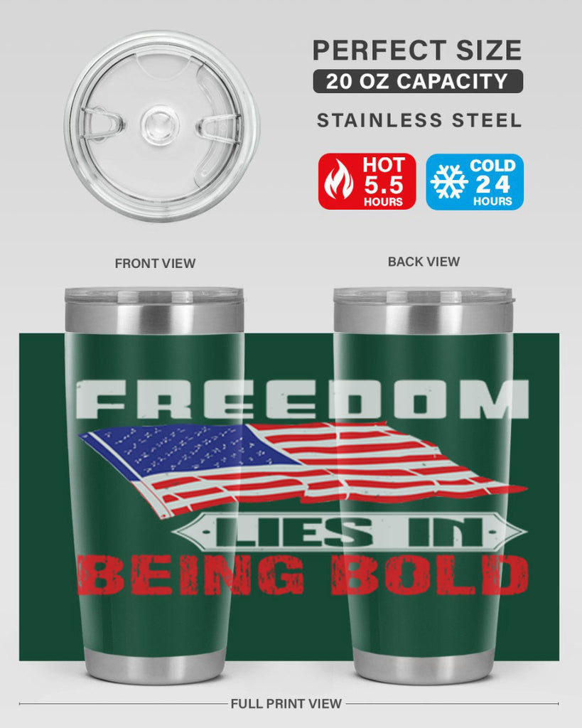 Freedom lies in being bold Style 10#- Fourt Of July- Tumbler