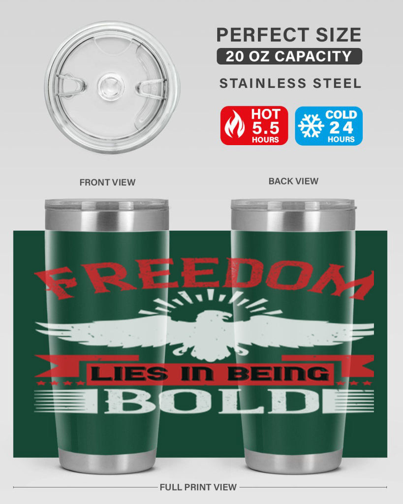 Freedom lies in being bold Style 91#- Fourt Of July- Tumbler