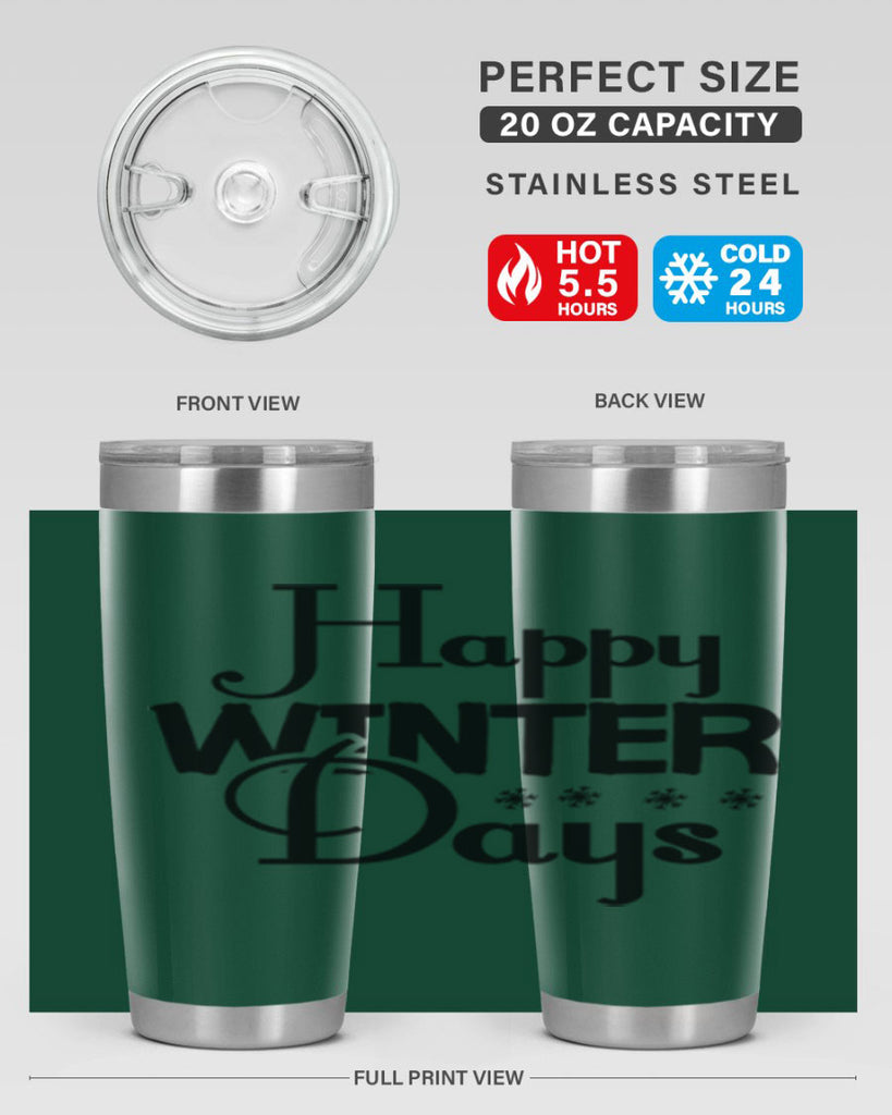 Happy Winter Days 128#- winter- Tumbler