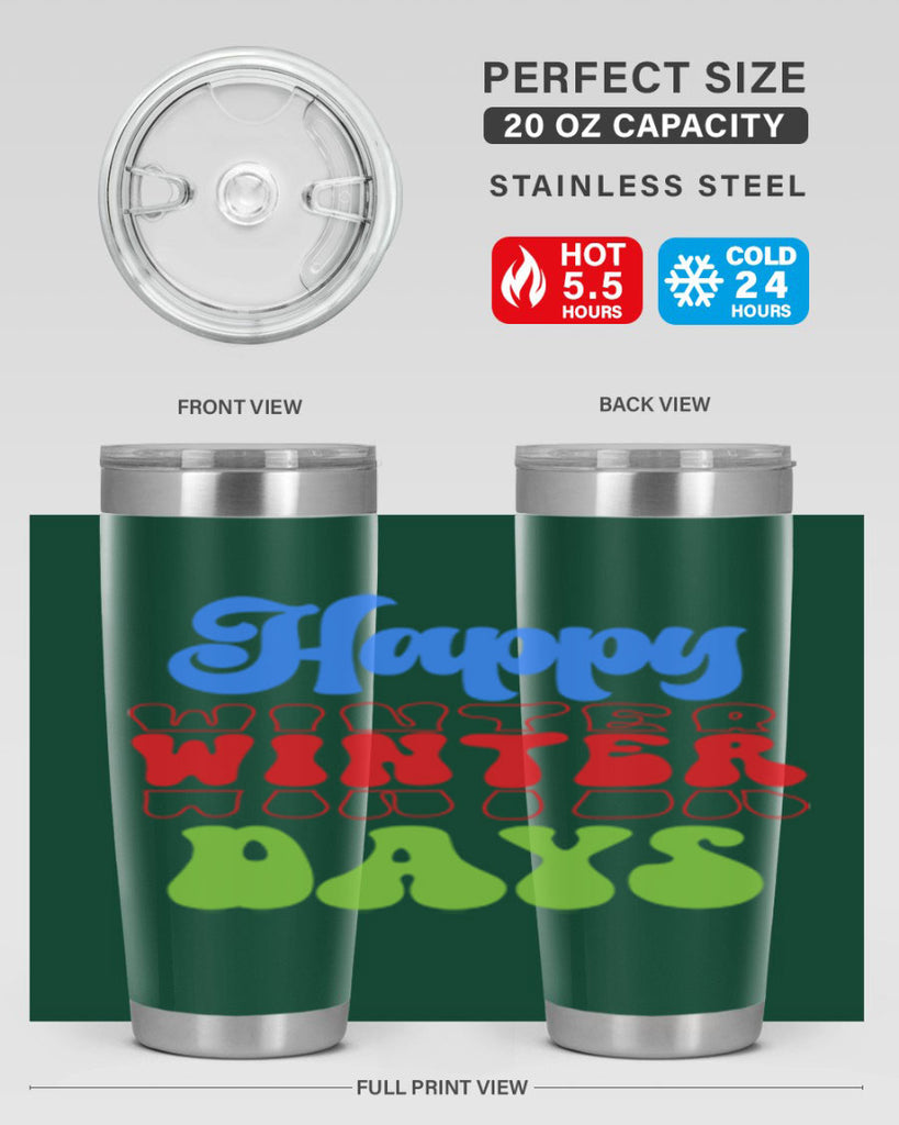 Happy winter days 130#- winter- Tumbler