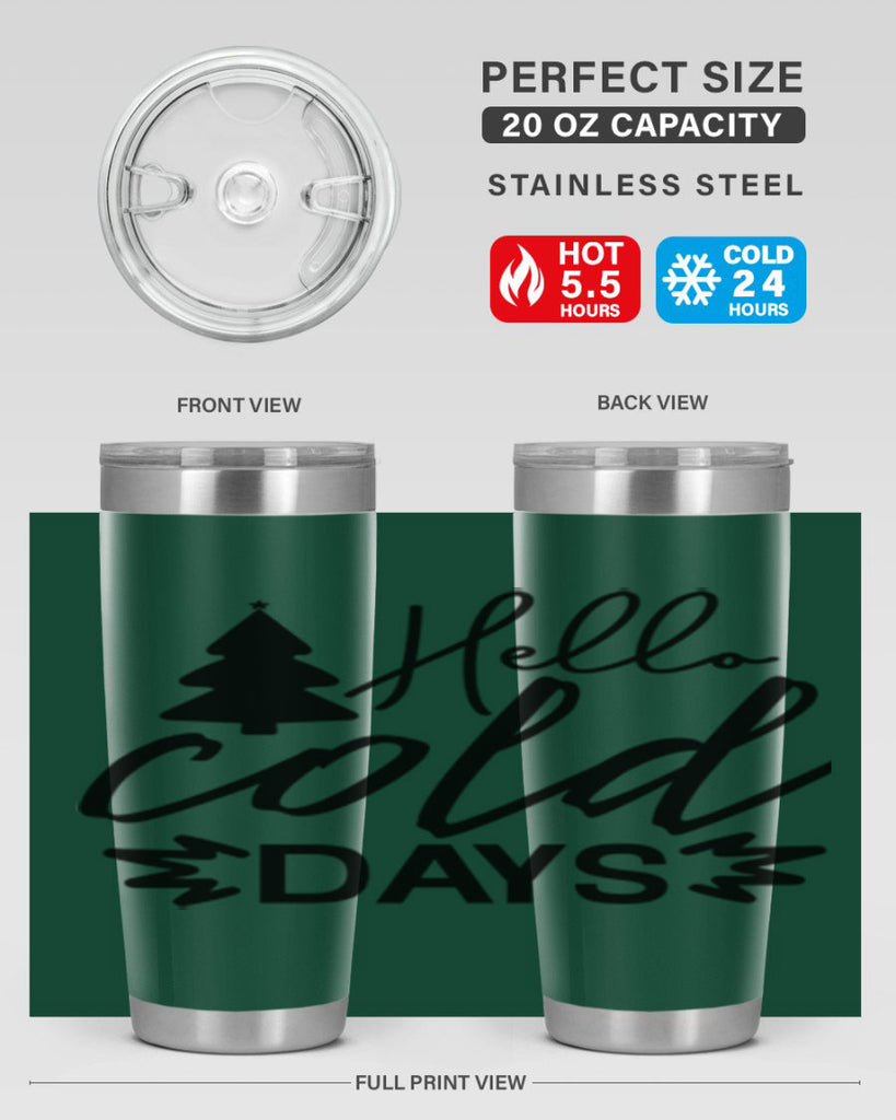 Hello Cold Days 146#- winter- Tumbler