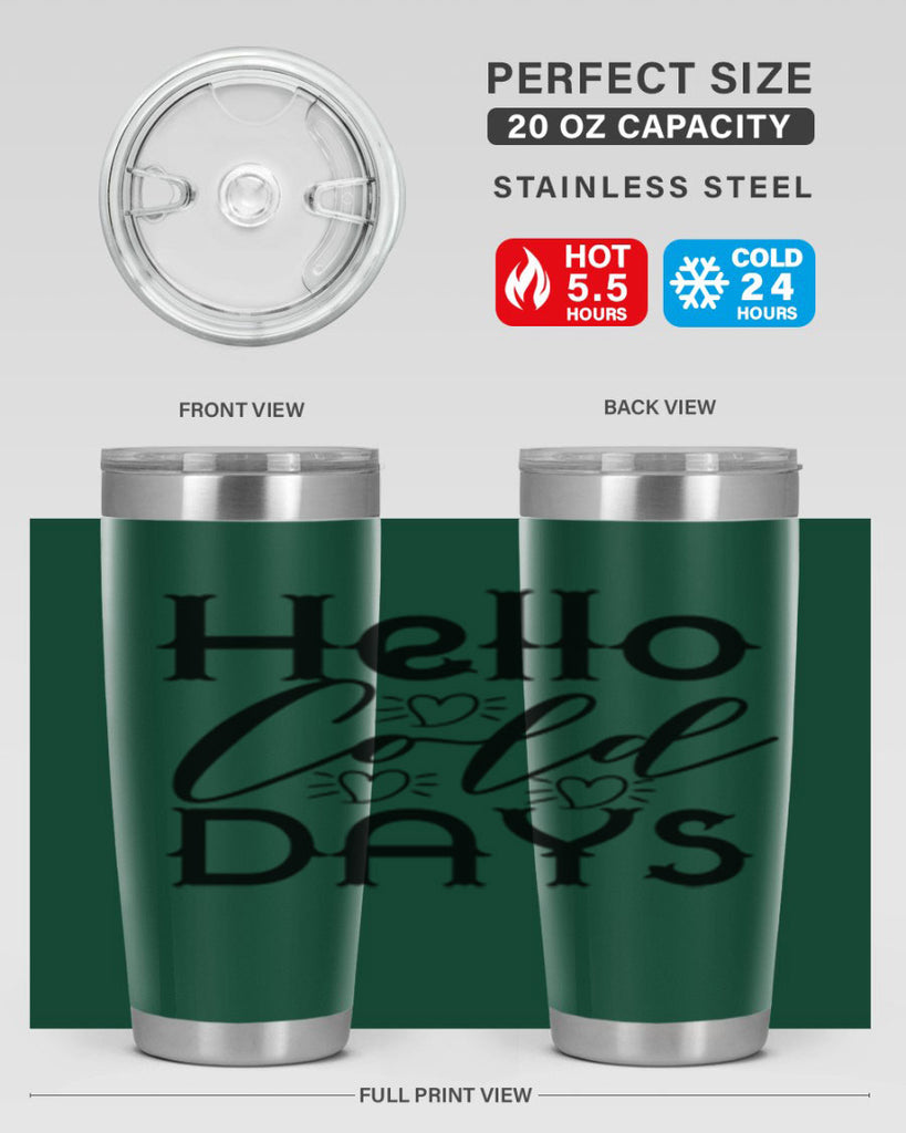 Hello Cold Days 148#- winter- Tumbler